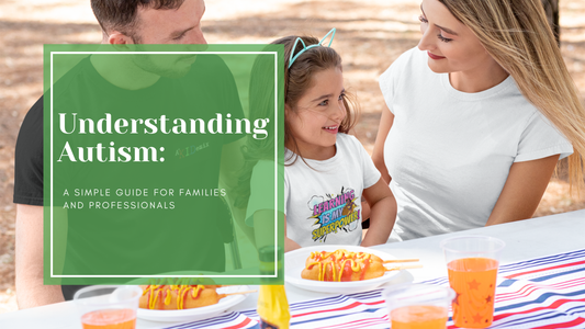 Understanding Autism: A Simple Guide for Families & Professionals